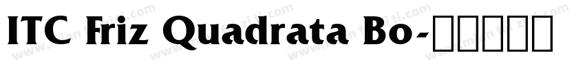 ITC Friz Quadrata Bo字体转换